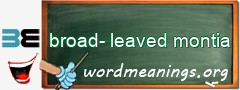 WordMeaning blackboard for broad-leaved montia